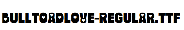 BulltoadLove-Regular.TTF