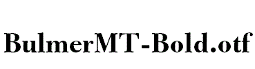 BulmerMT-Bold.otf