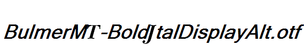 BulmerMT-BoldItalDisplayAlt.otf