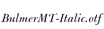 BulmerMT-Italic.otf