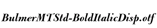 BulmerMTStd-BoldItalicDisp.otf