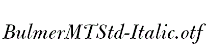 BulmerMTStd-Italic.otf