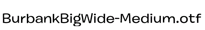 BurbankBigWide-Medium.otf