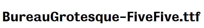 BureauGrotesque-FiveFive.otf