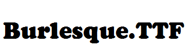 Burlesque.TTF