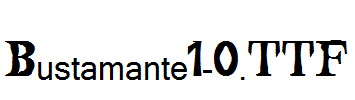 Bustamante1-0.TTF