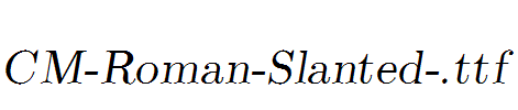 CM-Roman-Slanted-.ttf