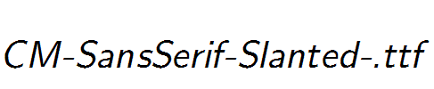CM-SansSerif-Slanted-.ttf