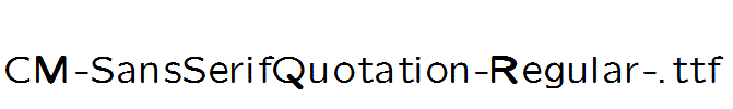 CM-SansSerifQuotation-Regular-.ttf