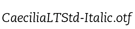 CaeciliaLTStd-Italic.otf