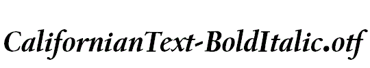 CalifornianText-BoldItalic.otf