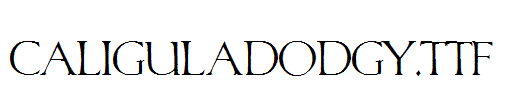CaligulaDodgy.TTF
