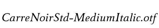CarreNoirStd-MediumItalic.otf