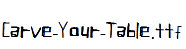Carve-Your-Table.ttf
