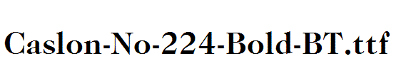 Caslon-No-224-Bold-BT.ttf