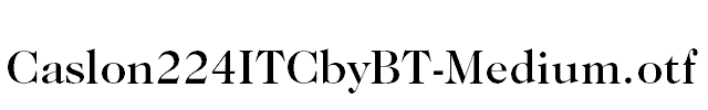 Caslon224ITCbyBT-Medium.otf