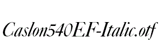 Caslon540EF-Italic.otf
