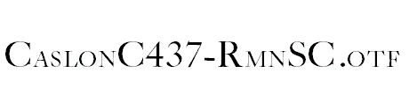 CaslonC437-RmnSC.otf