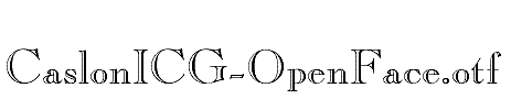 CaslonICG-OpenFace.otf