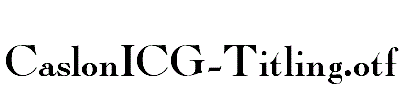 CaslonICG-Titling.otf