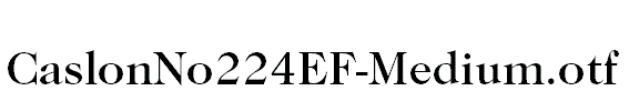 CaslonNo224EF-Medium.otf