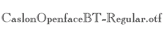 CaslonOpenfaceBT-Regular.otf