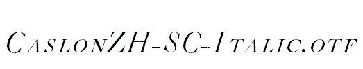 CaslonZH-SC-Italic.otf