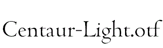 Centaur-Light.otf