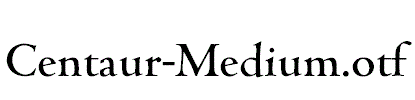 Centaur-Medium.otf