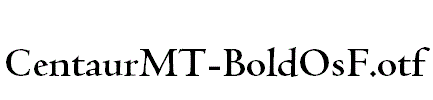 CentaurMT-BoldOsF.otf