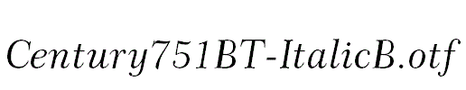 Century751BT-ItalicB.otf