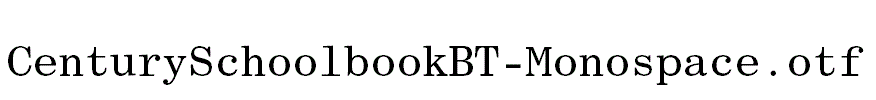 CenturySchoolbookBT-Monospace.otf