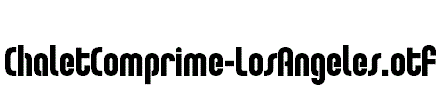 ChaletComprime-LosAngeles.otf