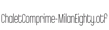 ChaletComprime-MilanEighty.otf