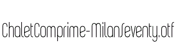 ChaletComprime-MilanSeventy.otf