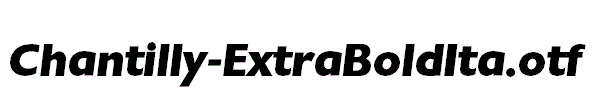 Chantilly-ExtraBoldIta.otf