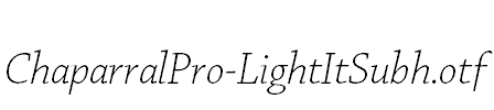 ChaparralPro-LightItSubh.otf