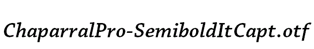 ChaparralPro-SemiboldItCapt.otf