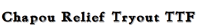 Chapou-Relief-Tryout.TTF