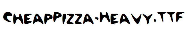 CheapPizza-Heavy.TTF