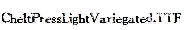 CheltPressLightVariegated.TTF
