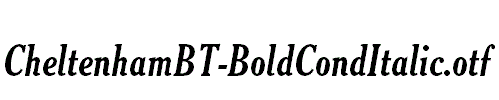 CheltenhamBT-BoldCondItalic.otf