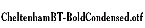 CheltenhamBT-BoldCondensed.otf