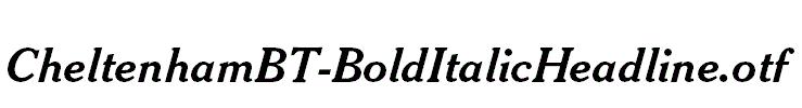 CheltenhamBT-BoldItalicHeadline.otf