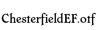 ChesterfieldEF.otf