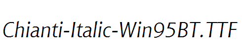 Chianti-Italic-Win95BT.TTF