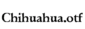 Chihuahua.otf