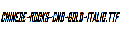 Chinese-Rocks-Cnd-Bold-Italic.TTF