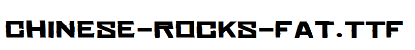 Chinese-Rocks-Fat.TTF