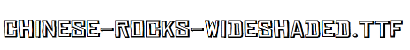 Chinese-Rocks-WideShaded.TTF